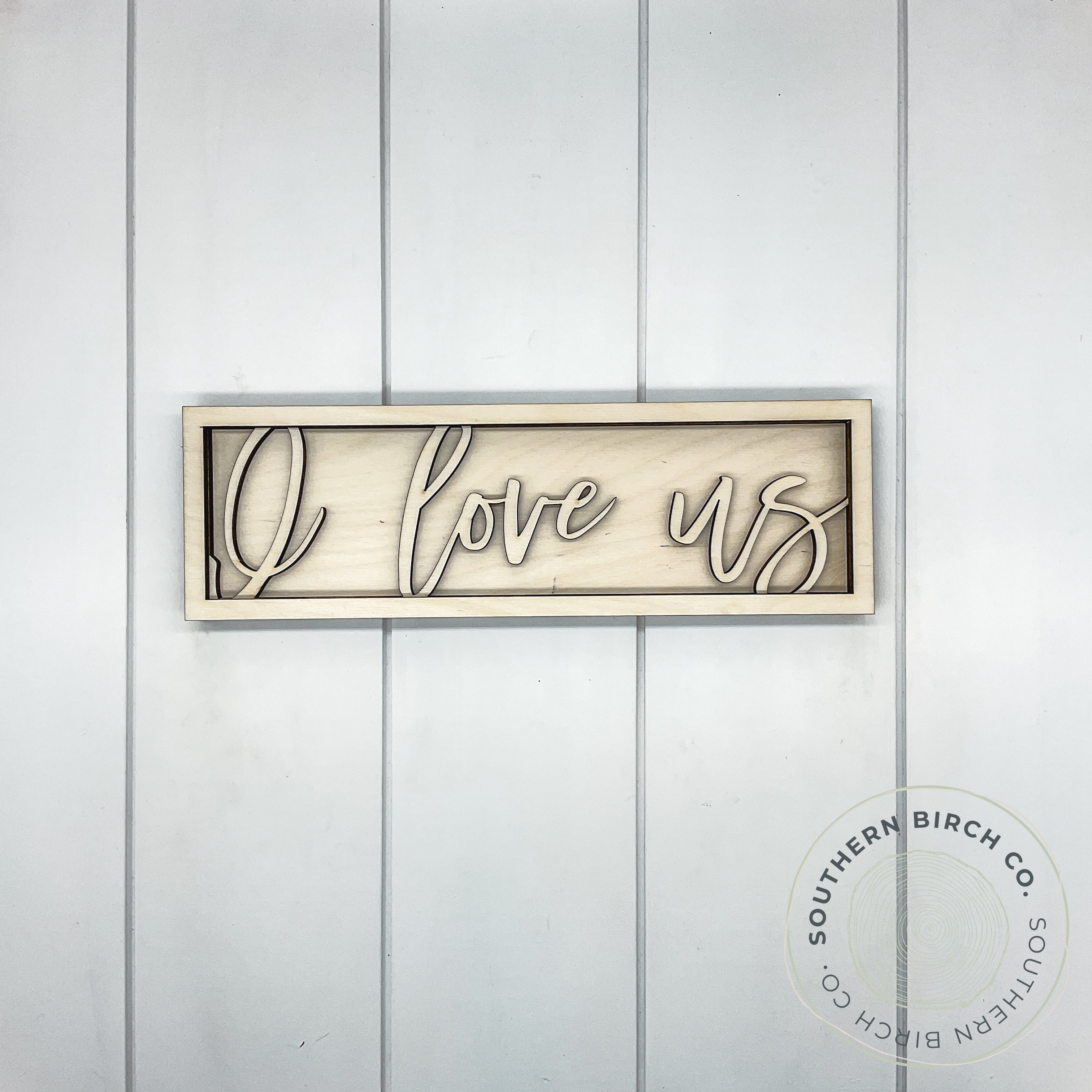 I Love Us 3D Framed Sign Blank
