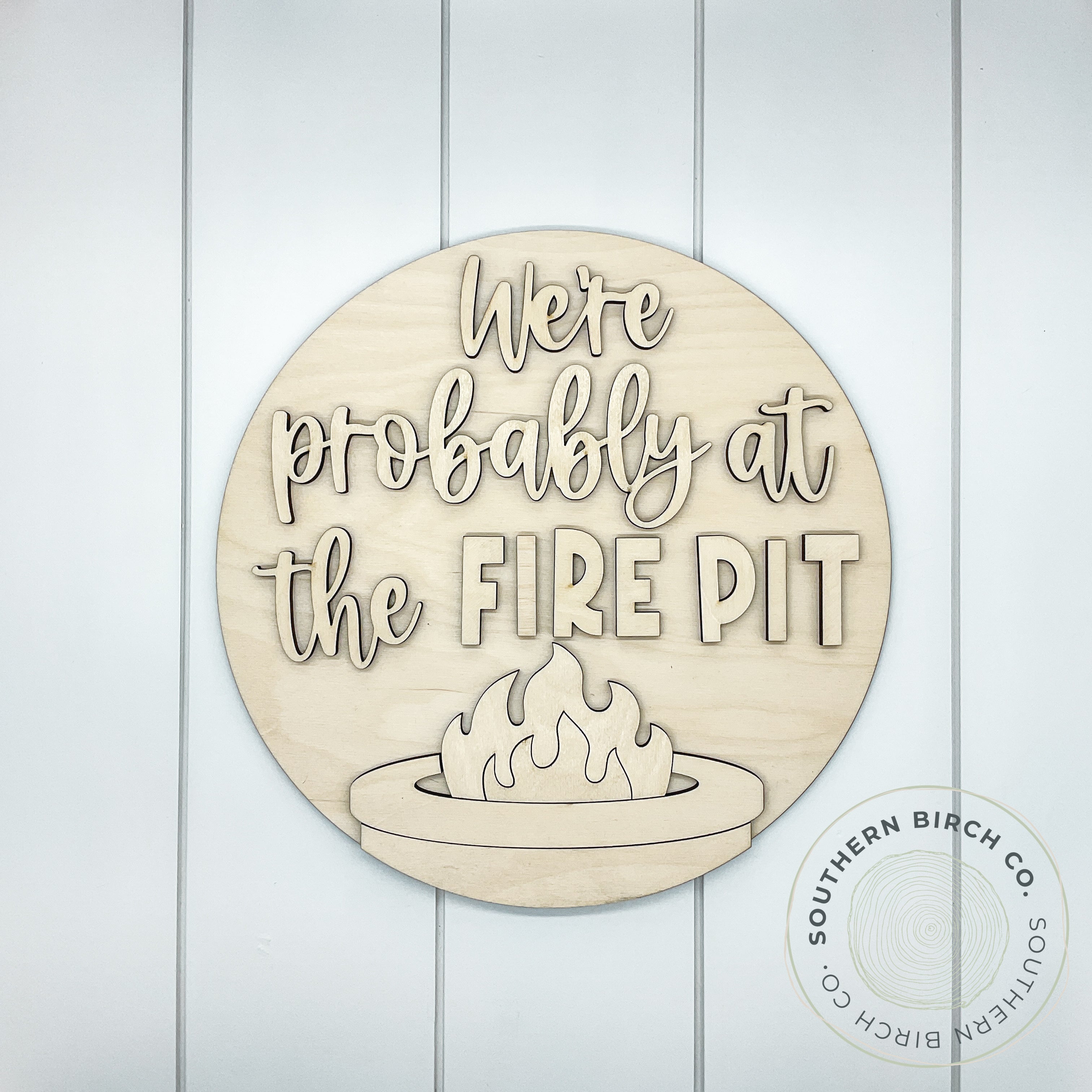 We're Probably At The Fire Pit 3D Round Blank