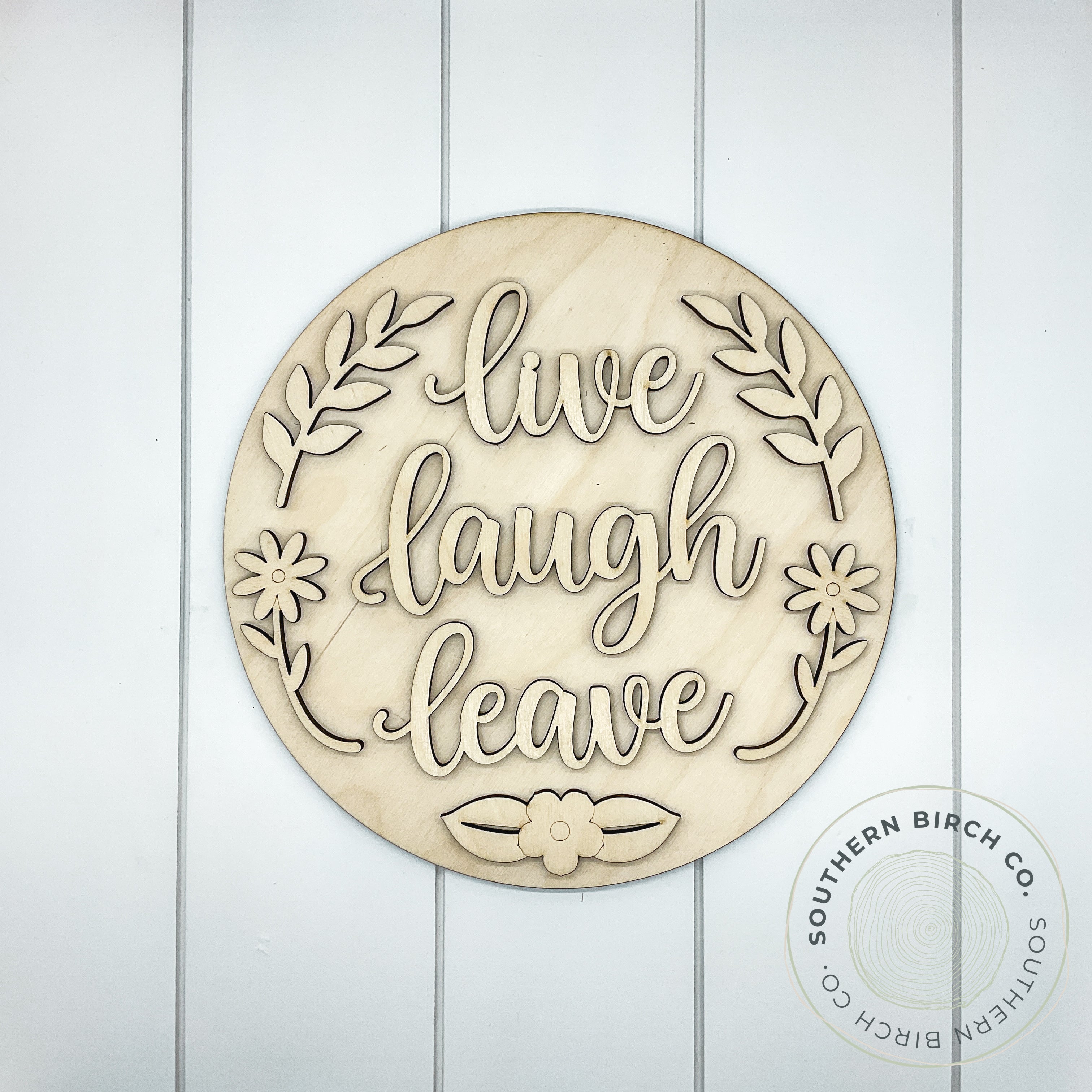 Live Laugh Leave 3D Round Blank