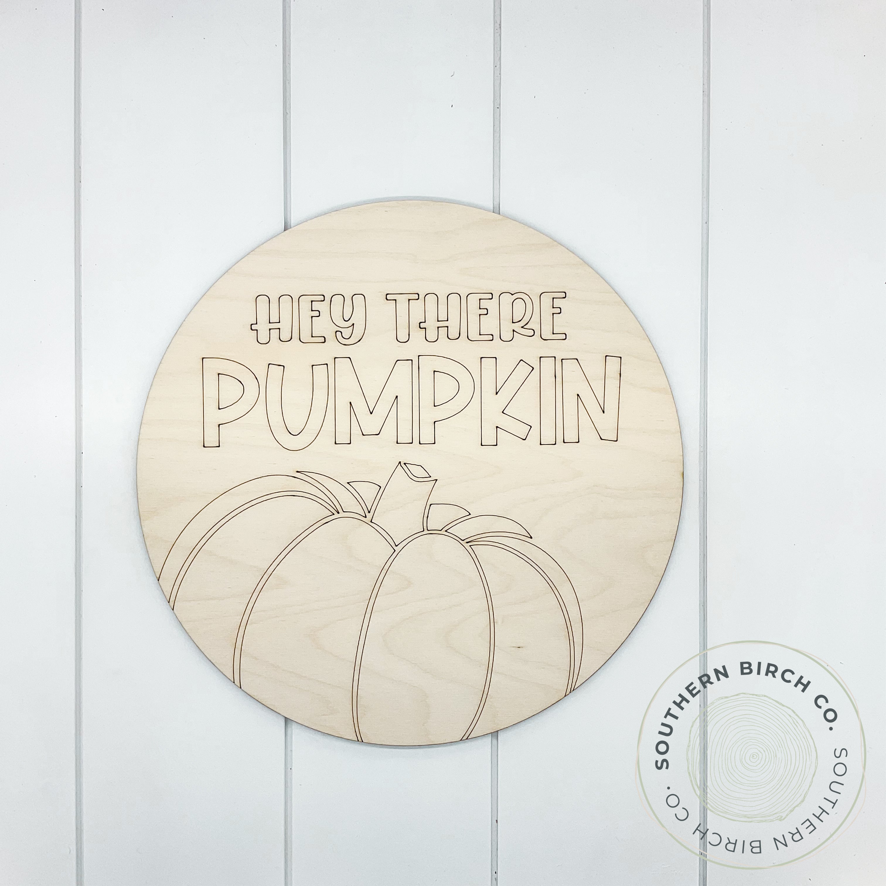 Hey There Pumpkin Etched Round Blank