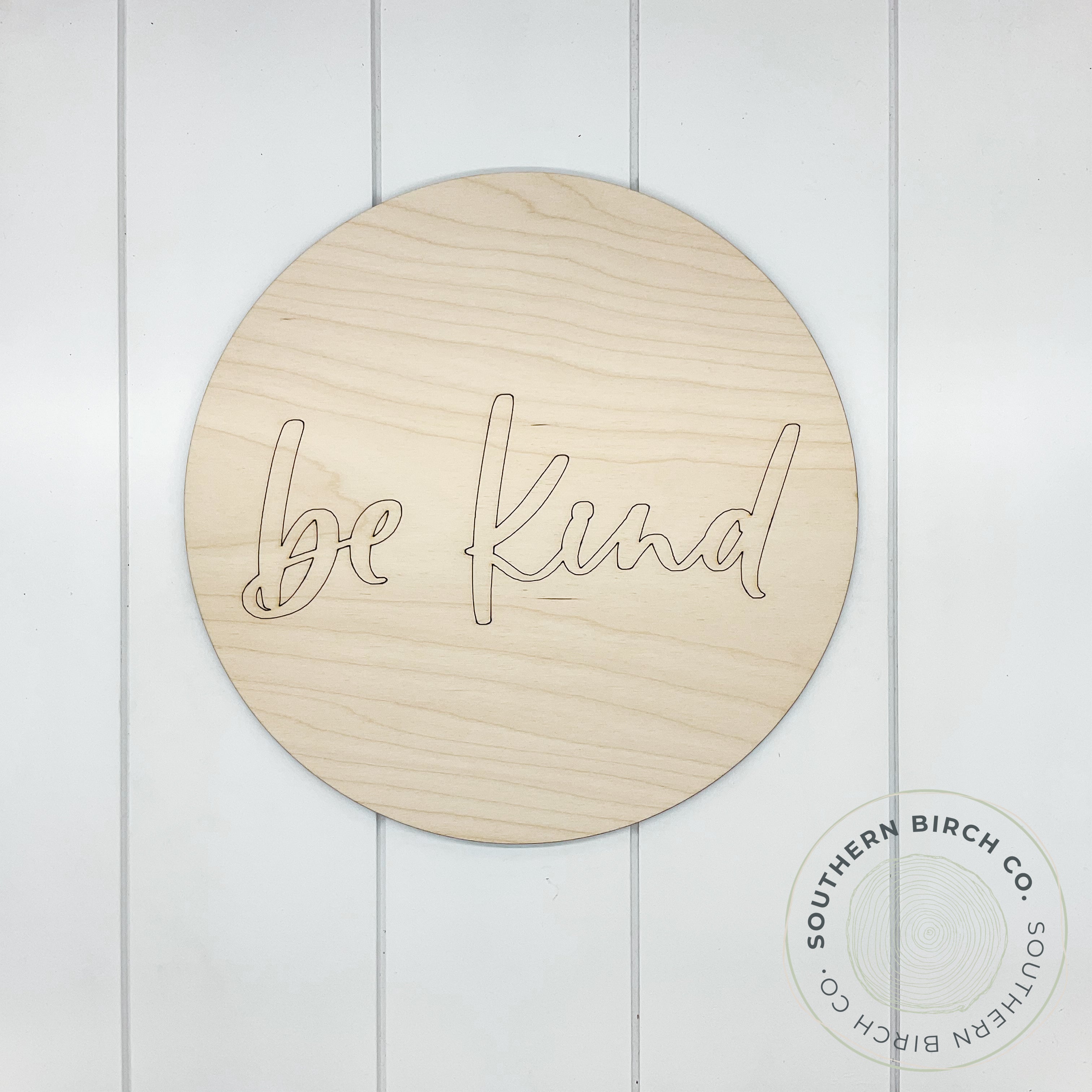 Be Kind Etched Round Blank