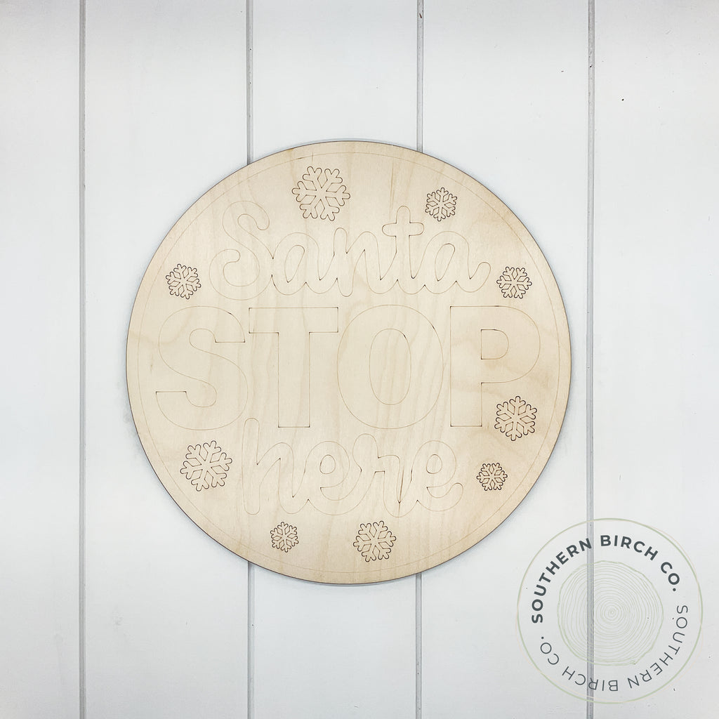 Santa Stop Here Etched Round Blank