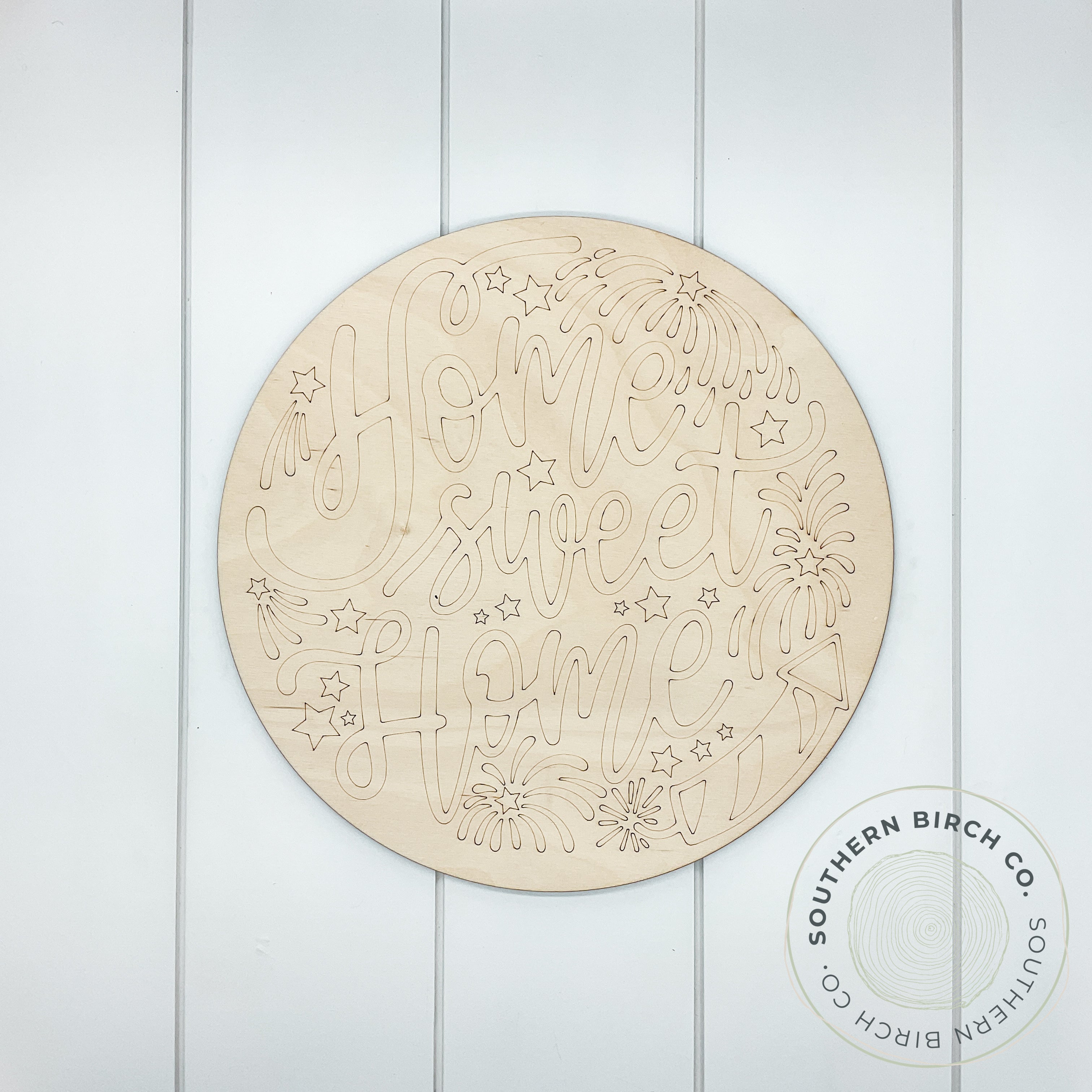 Home Sweet Home Etched Round Blank (Firework)