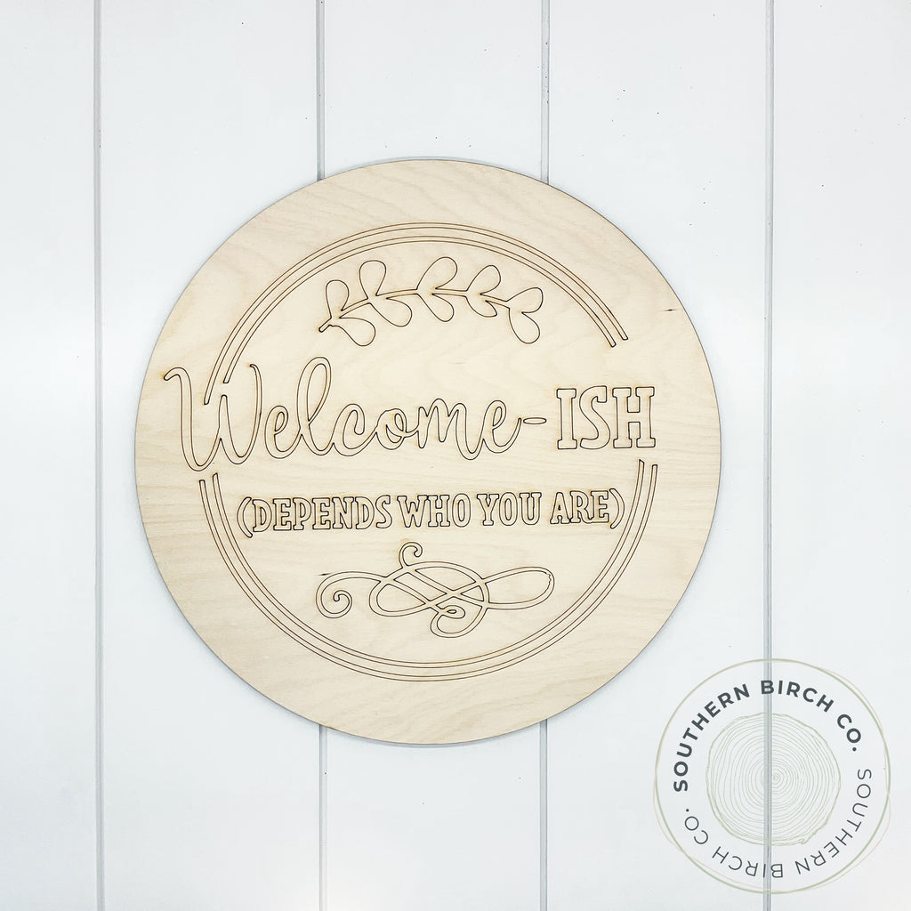 Welcome-ish Etched Round Blank