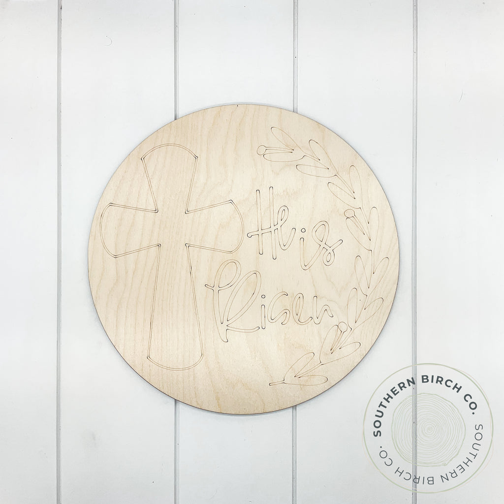 He Is Risen Etched Round Blank (Laurel)