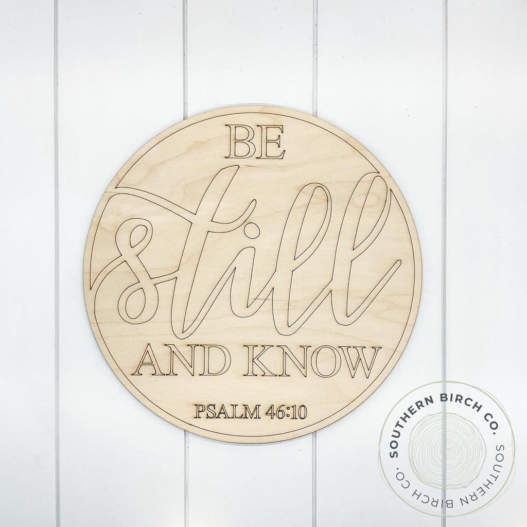 Be Still and Know Etched Round Blank