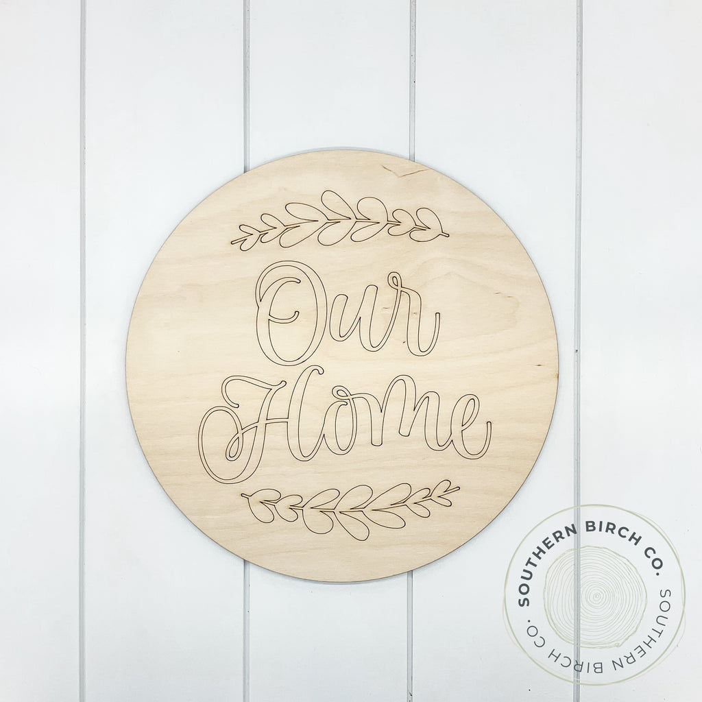 Our Home Etched Round Blank