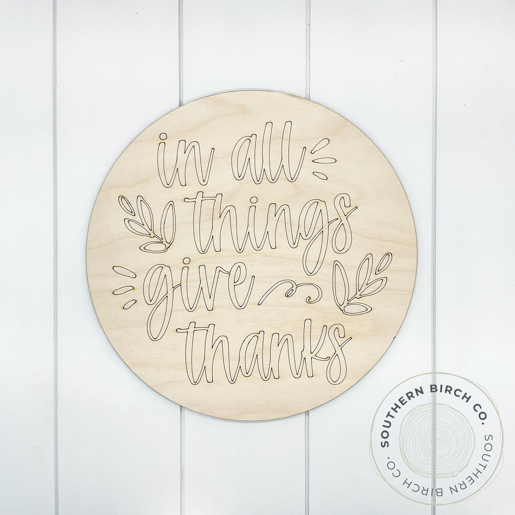 In All Things Give Thanks Etched Round Blank
