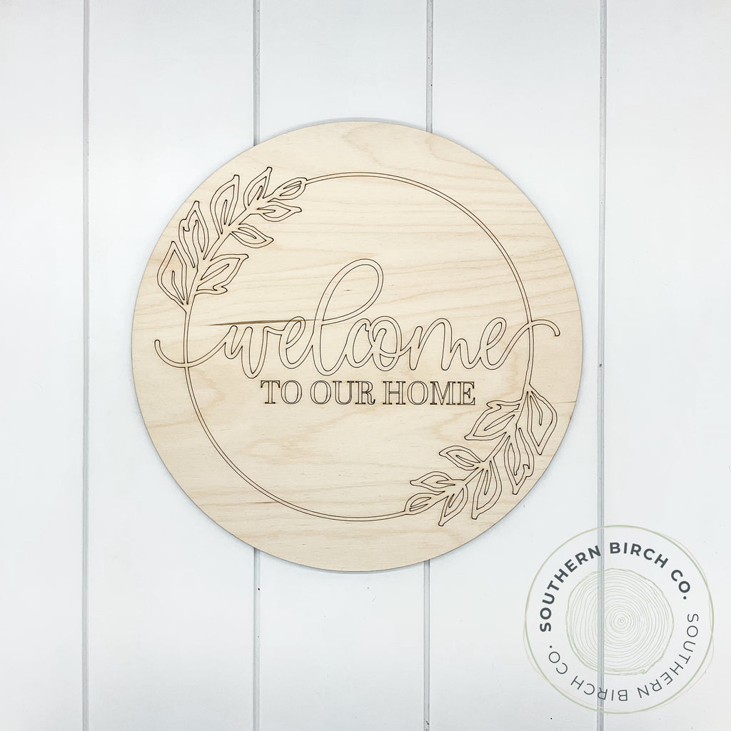 Welcome To Our Home Etched Round Blank