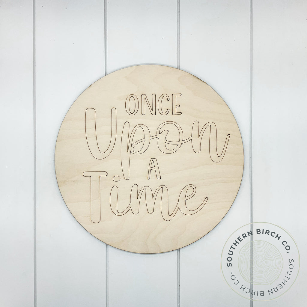 Once Upon A Time Etched Round Blank