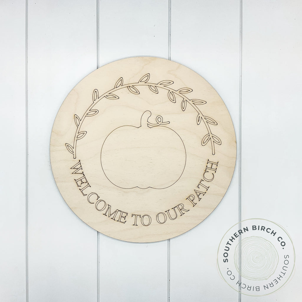 Welcome To Our Patch Etched Round Blank