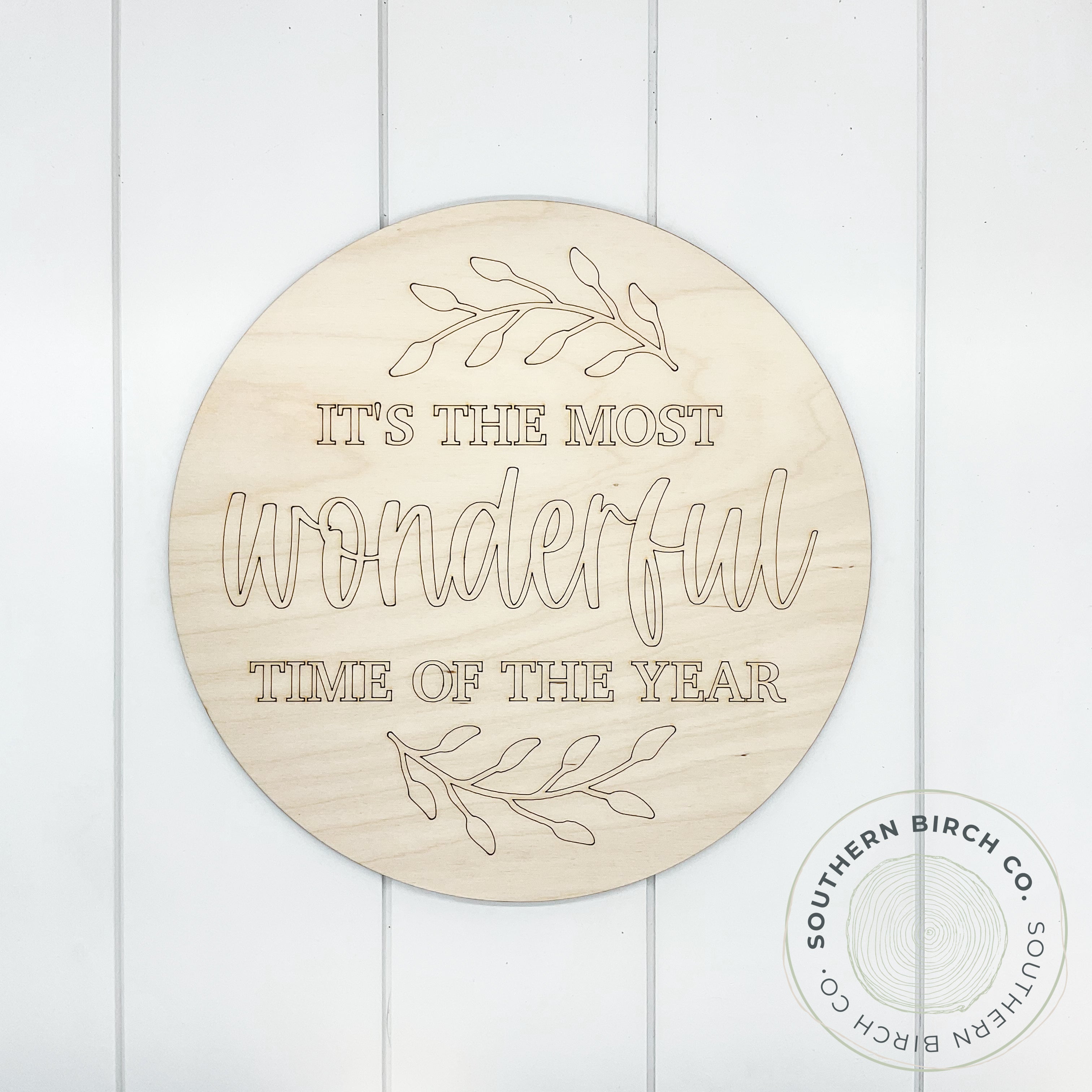 It's The Most Wonderful Time Of The Year Etched Round Blank