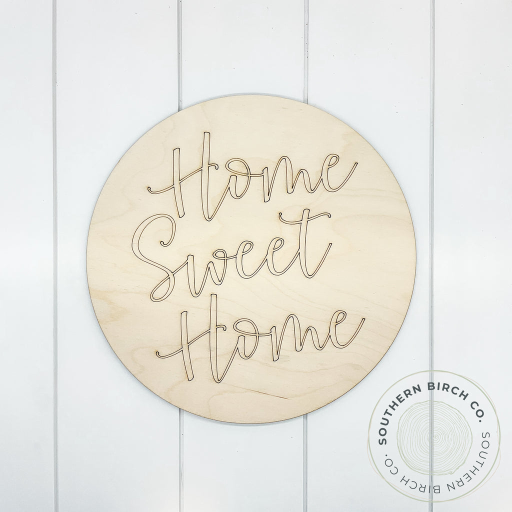 Home Sweet Home Etched Round Blank